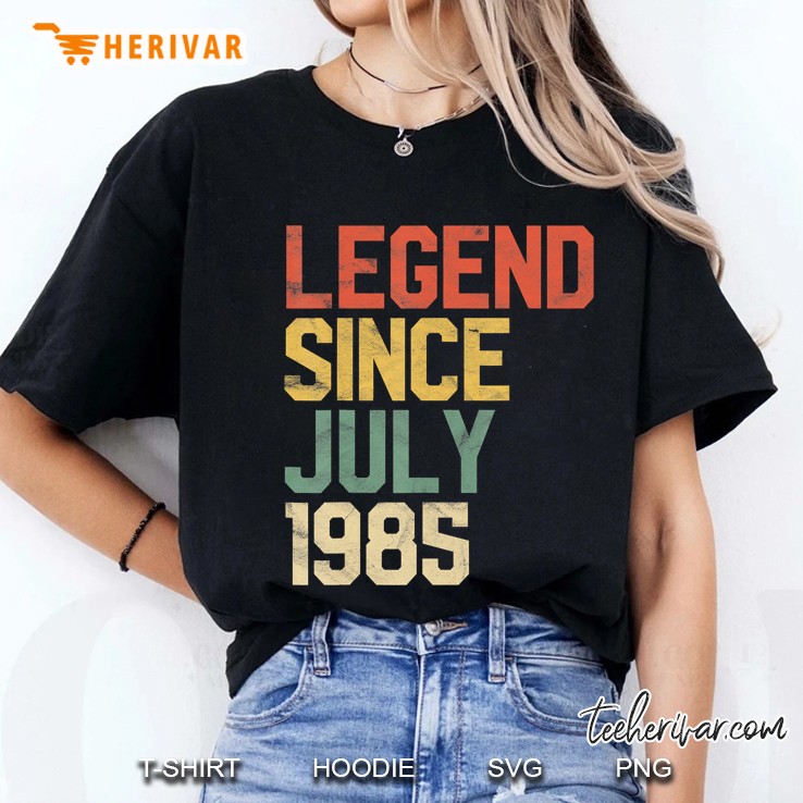 Legend Since July 1985 35Th Birthday Gift 35 Year Old Ladies Tee