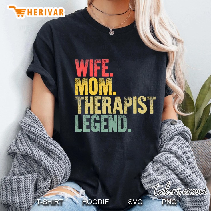 Mother Women Funny Gift Wife Mom Therapist Legend Hoodie