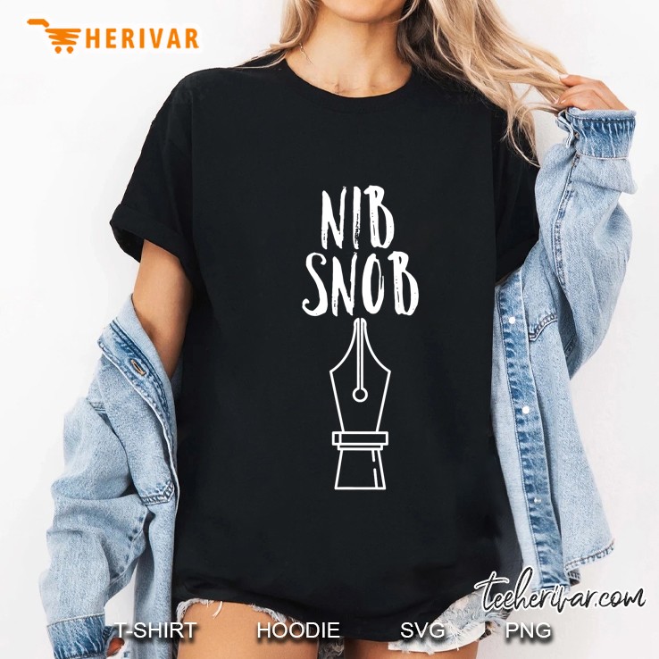 Nib Snob - Fountain Pen Hobby Shirt-Handwriting Enthusiast Ladies Tee