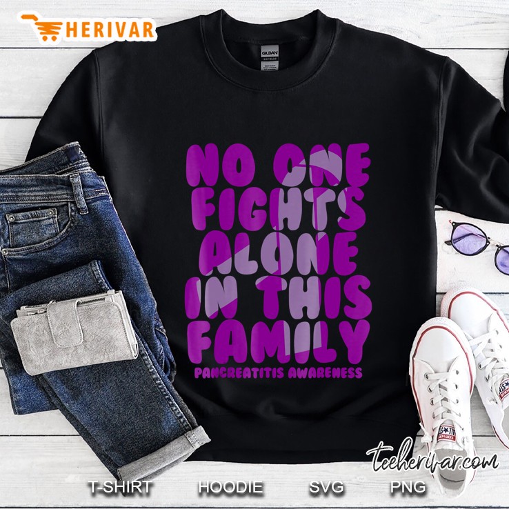 No One Fights Alone In This Family! Pancreatitis Sweatshirt