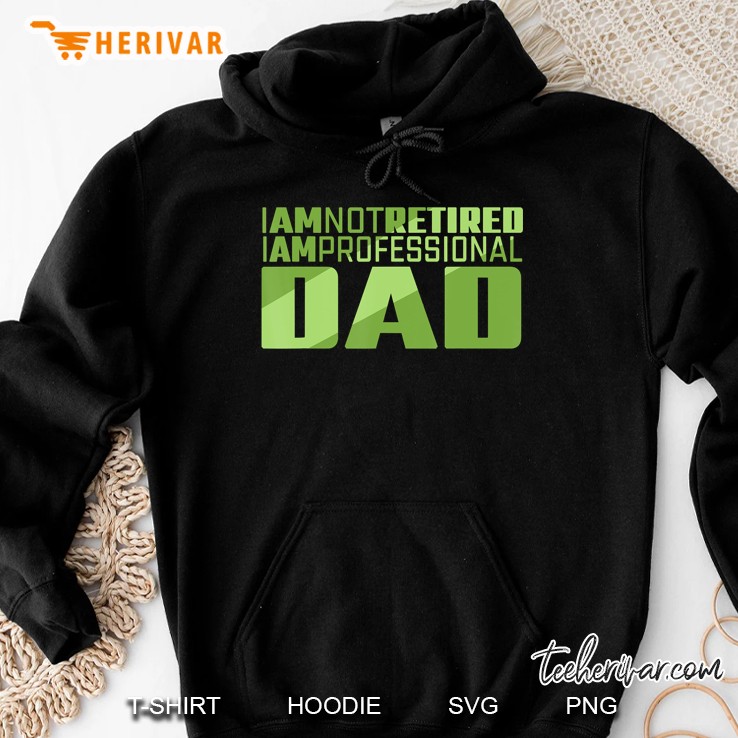 Retired Dad Present Retirement Gift For Professional Dad Hoodie