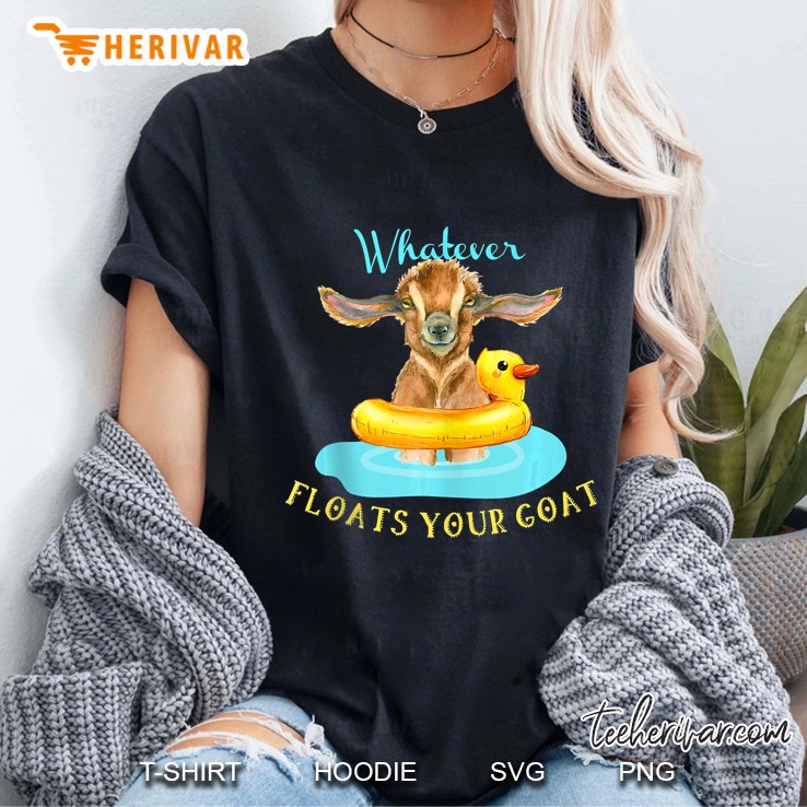 Whatever Floats Your Goat, Funny Shirts, Goat Ladies Tee