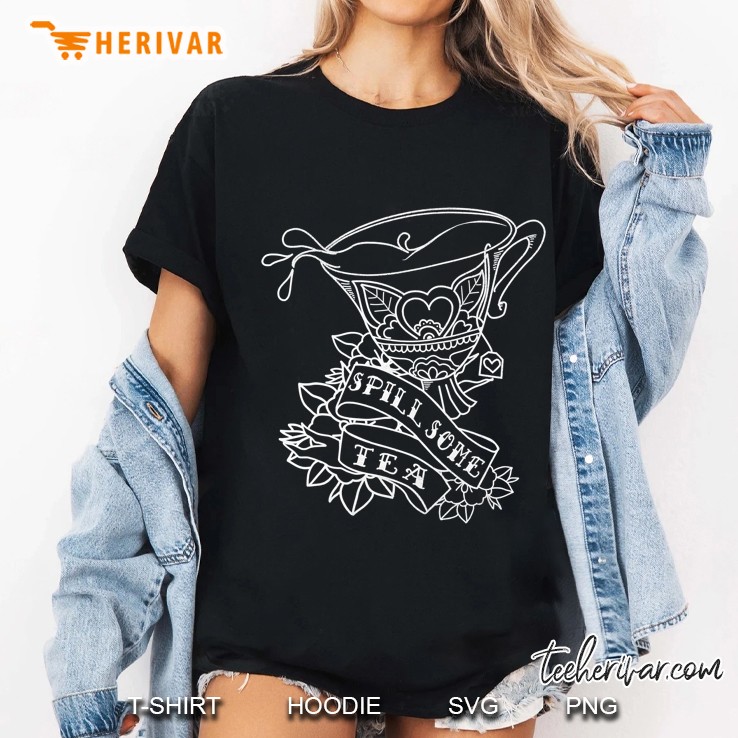 White Outline Spill Some Tea Tattoo Ladies Tee