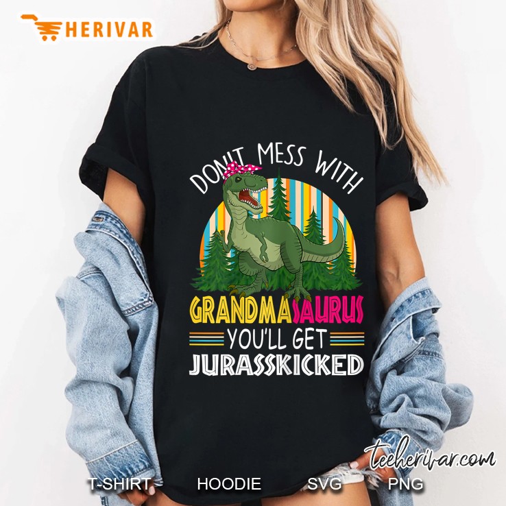 Womens Don't Mess With Grandmasaurus T Rex Mothers Day Hoodie