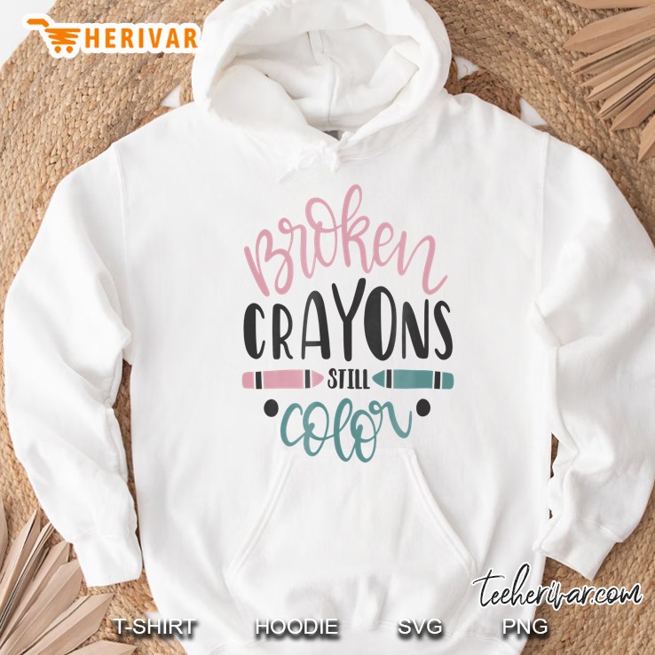 Broken Crayons Still Color Shirt Survivor Fighter Courage Hoodie