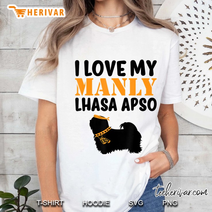 Cute Dog - I Love My Manly Lhasa Apso Ladies Tee