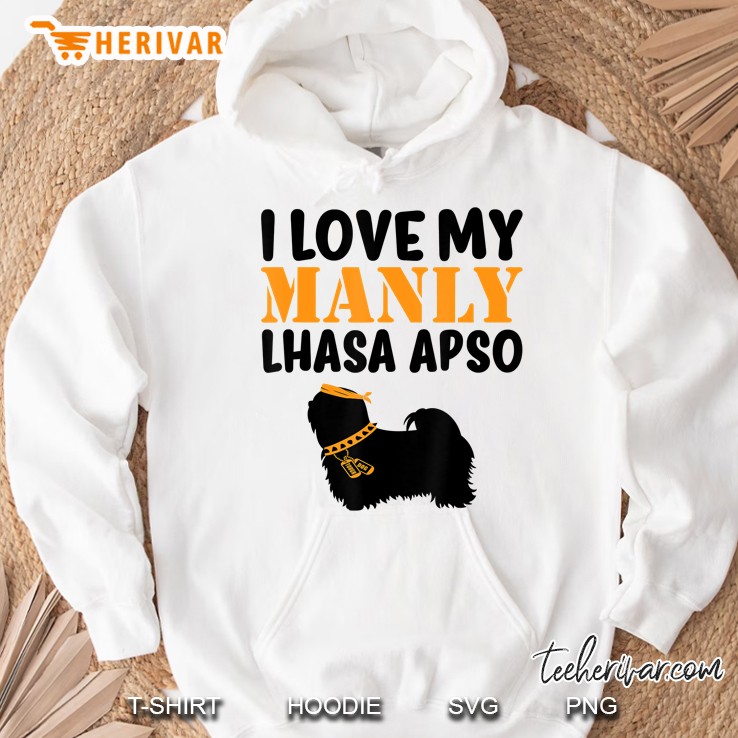 Cute Dog - I Love My Manly Lhasa Apso Hoodie