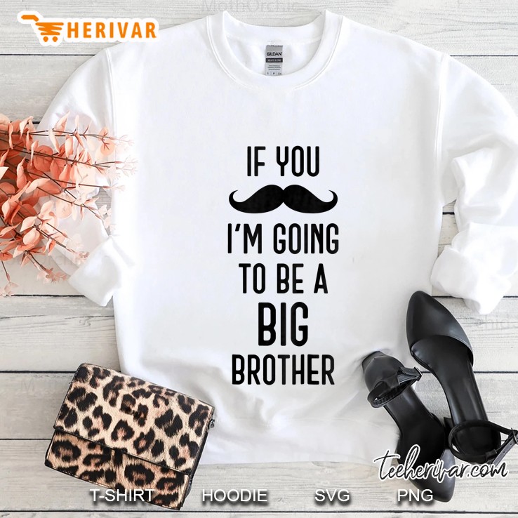 Kids Big Brother Shirt -If You Mustache I'm Going To Be A Big Bro Mugs