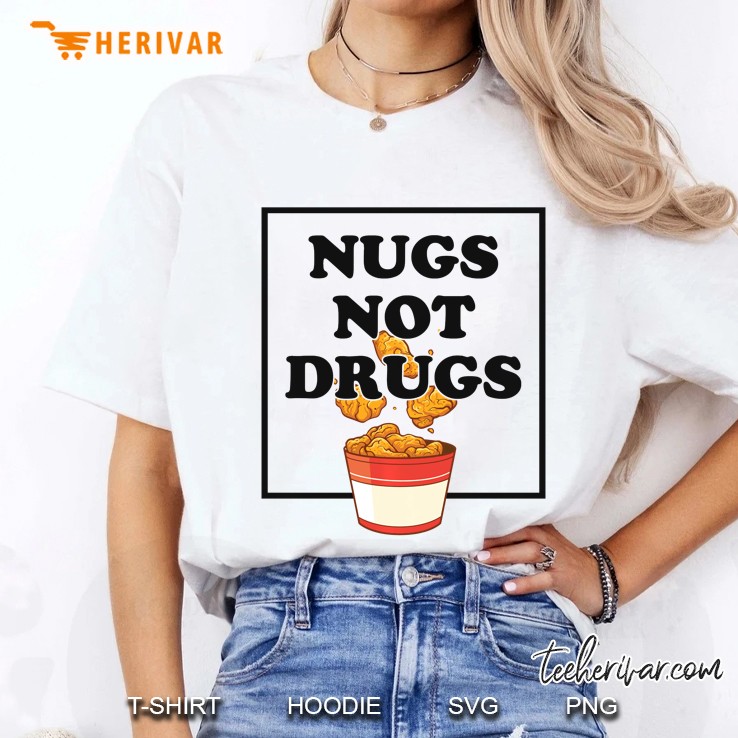 Nugs Not Drugs Funny Chicken Farmer Nuggets Foodie Ladies Tee