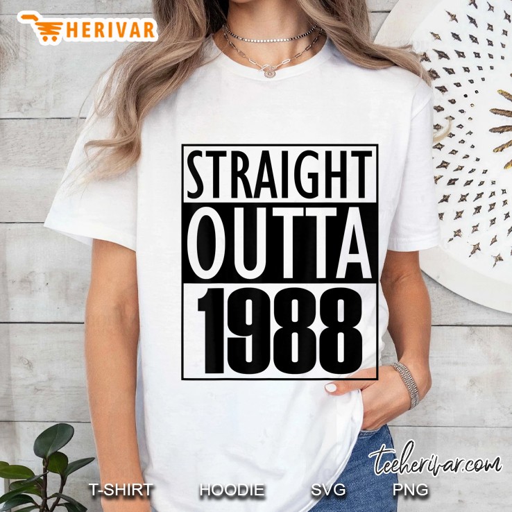 Straight Outta 1988 - 32Nd Birthday 32 Year Old Ladies Tee