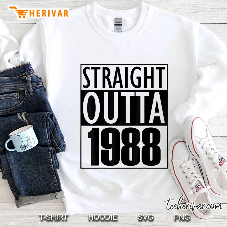 Straight Outta 1988 - 32Nd Birthday 32 Year Old Sweatshirt