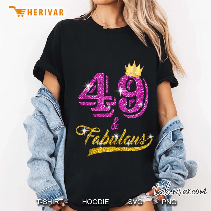 49 And Fabulous Apparel 49 Yrs Old B-Day 49Th Birthday Gift Tank Top Ladies Tee