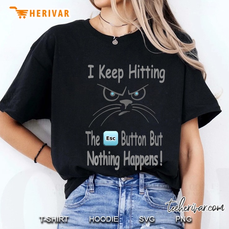 Angry Cat Grumpy Hitting Esc Button Tee Ladies Tee