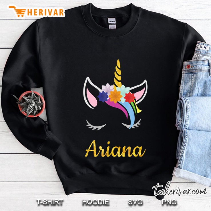 Ariana Unicorn Name Shirt For Ariana Sweatshirt