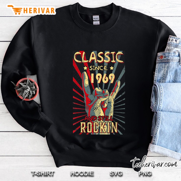 Classic Since 1969 50Th Still Rockin Birthday Rock Sweatshirt