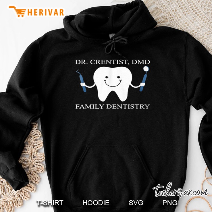 Dr. Crentist The Dentist Hoodie