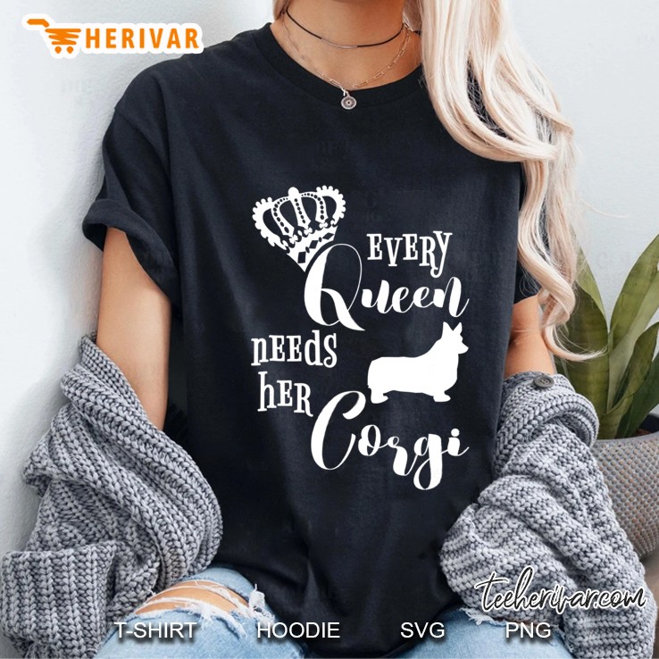 Every Queen Needs Her Corgi Shirt Dog Lovers Mom Crown Gift Ladies Tee