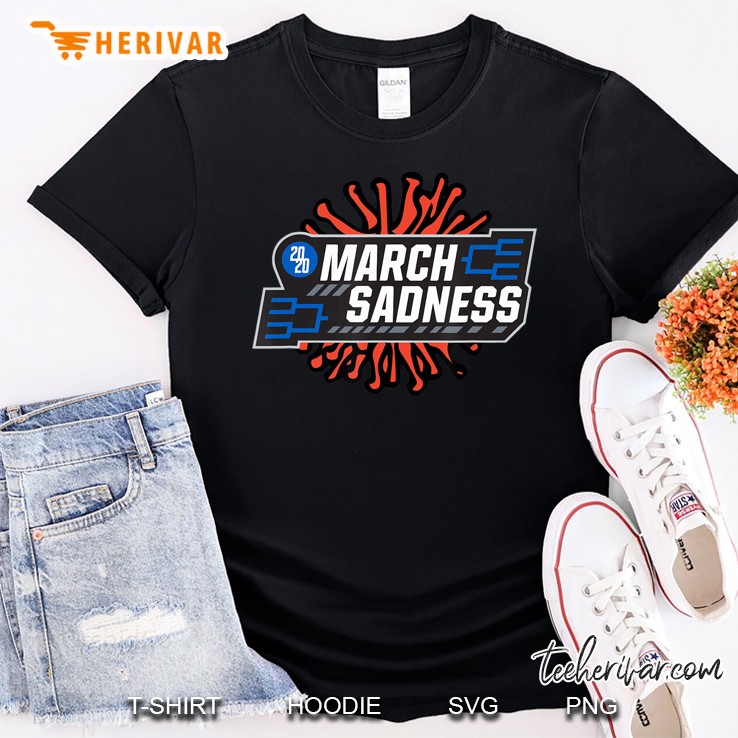 Funny March Sadness 2020 Ver2 Shirt