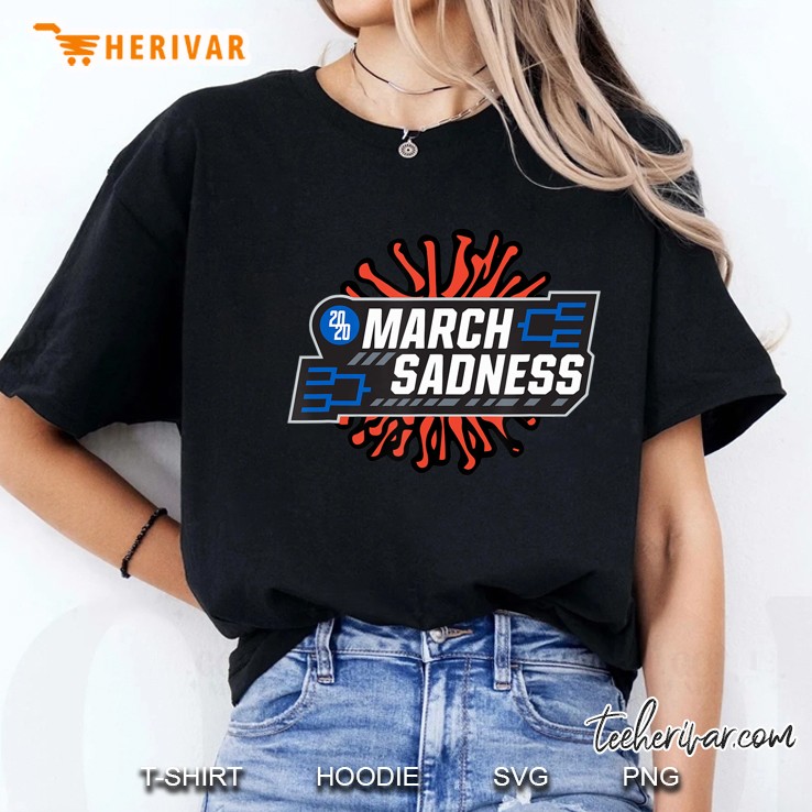 Funny March Sadness 2020 Ver2 Hoodie