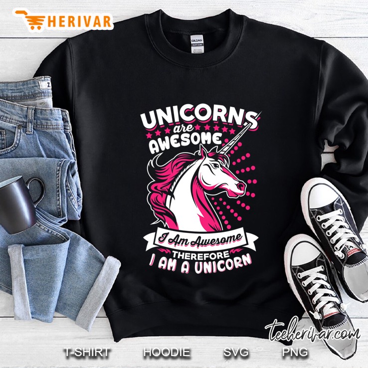 Funny Unicorn - Unicorn Shirt - Unicorns Are Awesome Sweatshirt