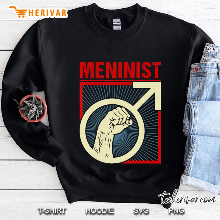 Meninist - Funny Anti Feminist & Anti Feminism Sweatshirt