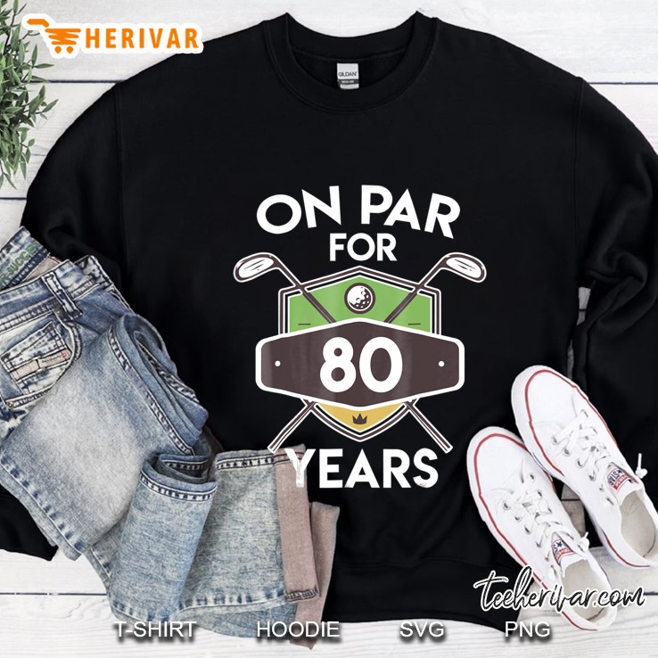 On Par For 80 Years Shirt 80Th Birthday Gift Golfer Mugs