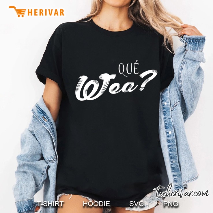 Que Wea Funny Gym Exercise Fitness Chilean Ladies Tee