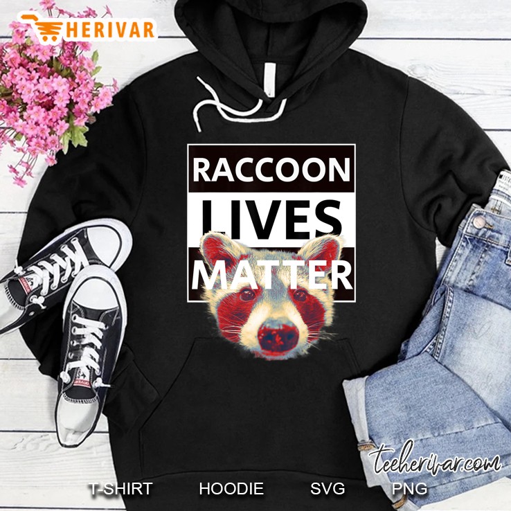 Raccoon Because Raccoon Lives Matter Trashpanda Tee Mugs