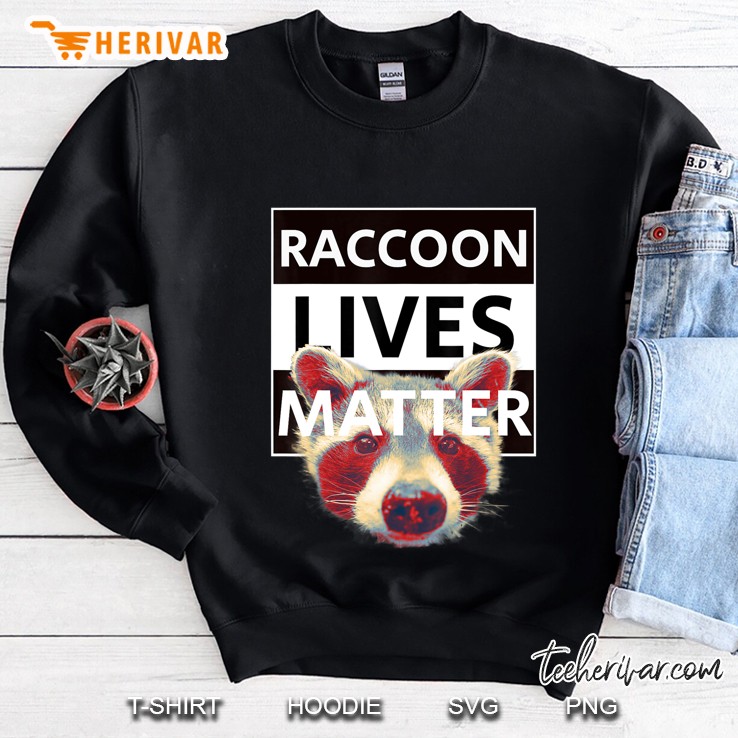 Raccoon Because Raccoon Lives Matter Trashpanda Tee Mugs