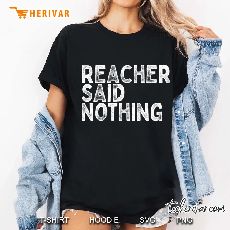 Reacher Said Nothing Hoodie