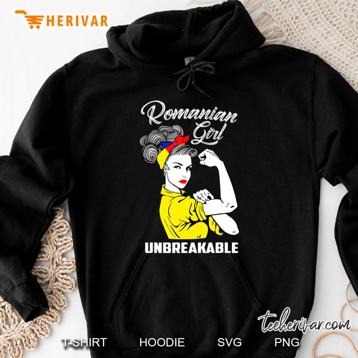 Romanian Girl Unbreakable Heritage Romania Flag Gift Hoodie