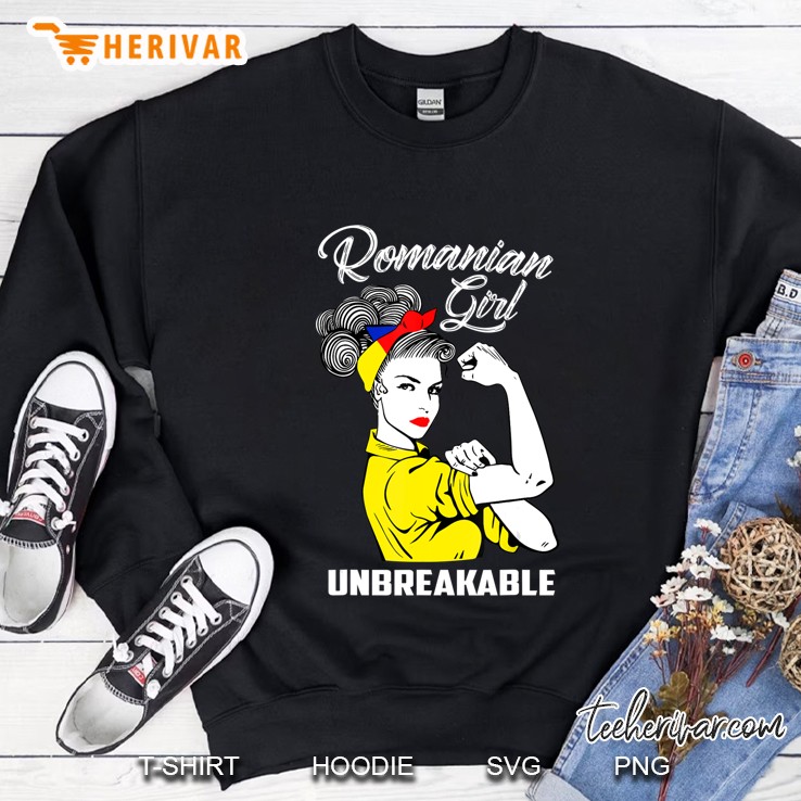 Romanian Girl Unbreakable Heritage Romania Flag Gift Sweatshirt