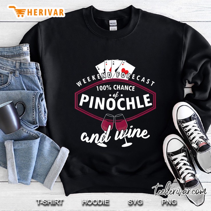Weekend Forecast Pinochle And Wine Poker Card Games Sweatshirt
