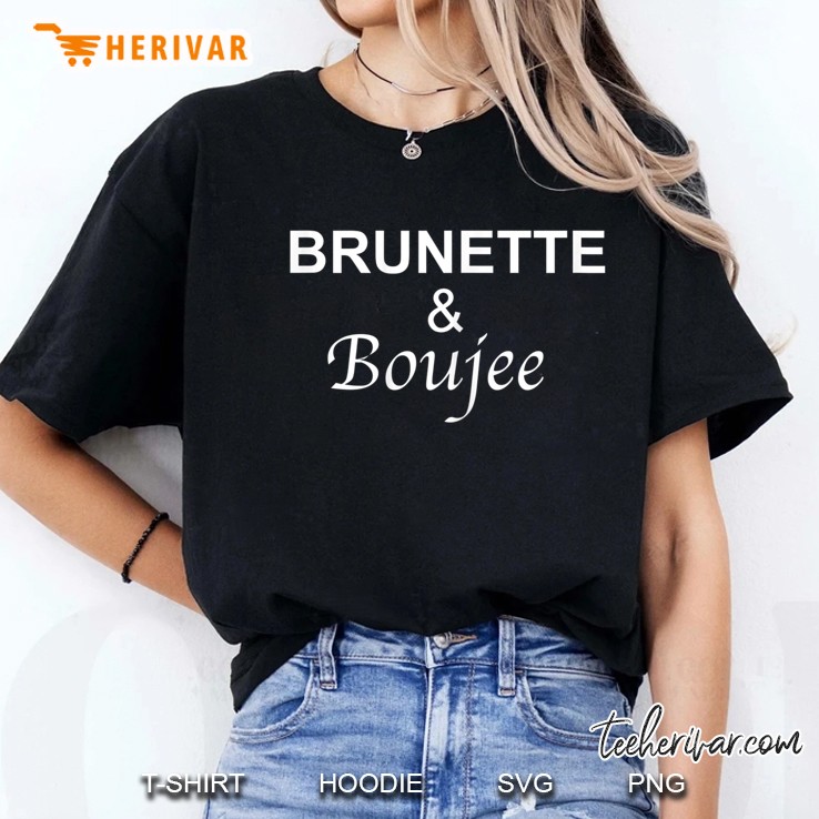 Womens Brunette And Boujee (Women
