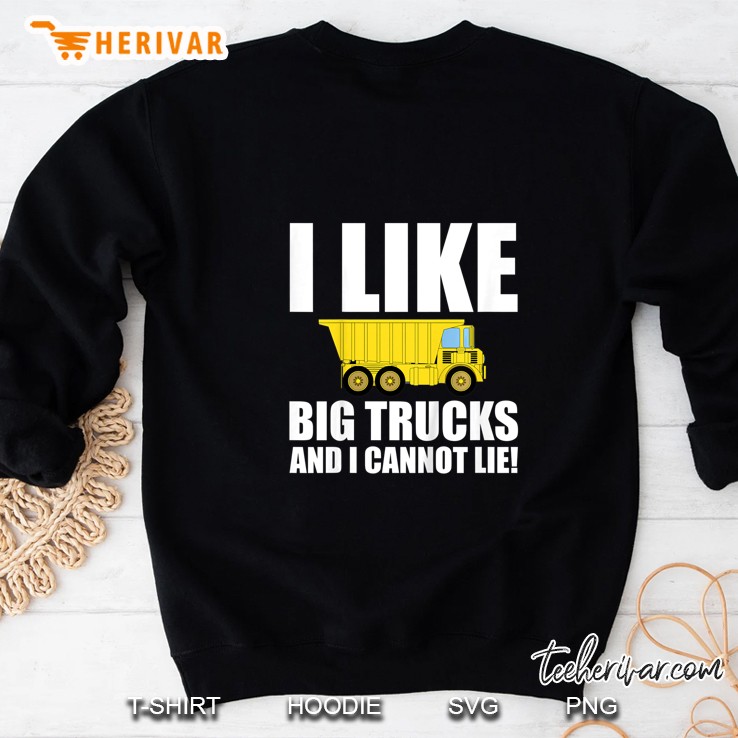 Kids I Like Big Trucks And I Cannot Lie Kids Sweatshirt