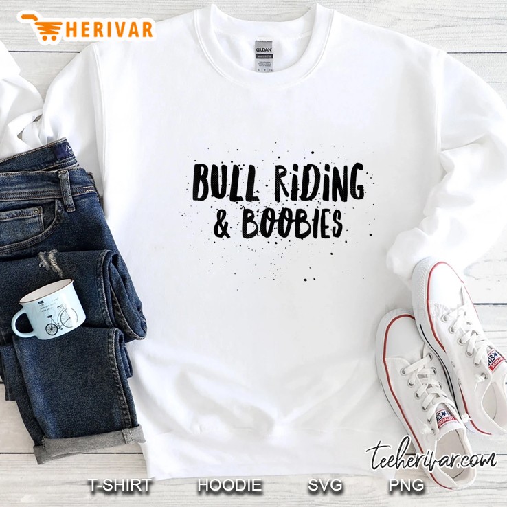 Bull Riding & Boobies Nas X Billy Ray Cyrus Old Town Road Sweatshirt