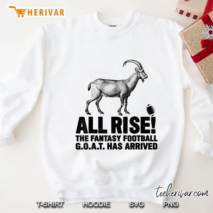 Fantasy Football League Funny Draft All Rise Goat Champion Sweatshirt