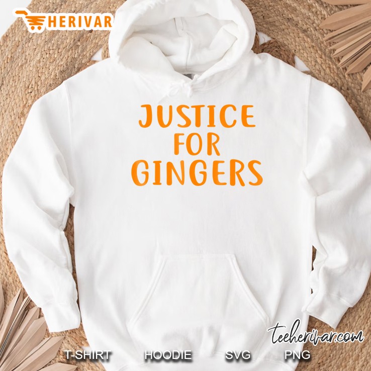 Justice For Gingers Funny Redhead Shirt For Gingers Hoodie