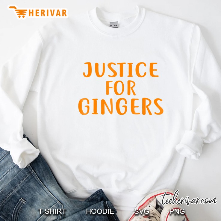Justice For Gingers Funny Redhead Shirt For Gingers Sweatshirt