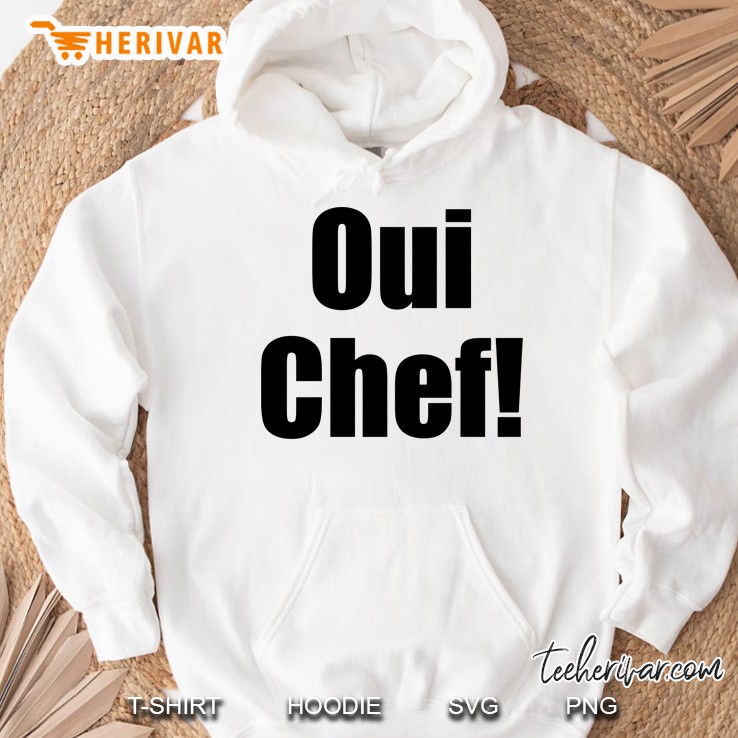 Oui Chef - Yes Chef Kitchen Helper Hoodie