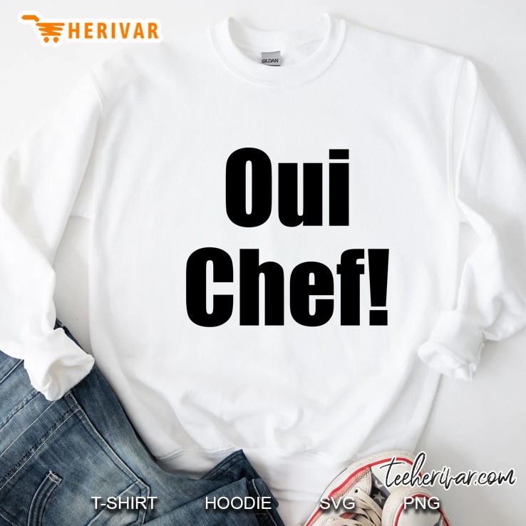 Oui Chef - Yes Chef Kitchen Helper Sweatshirt