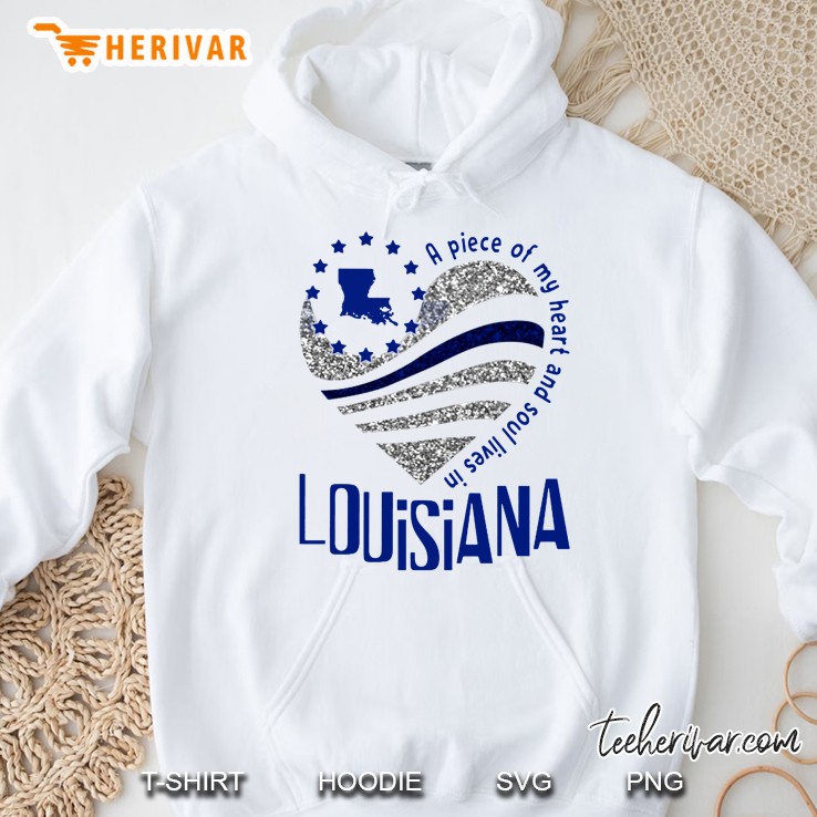 A Piece Of My Heart And Soul Lives In Louisiana Hoodie