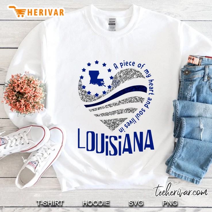 A Piece Of My Heart And Soul Lives In Louisiana Sweatshirt