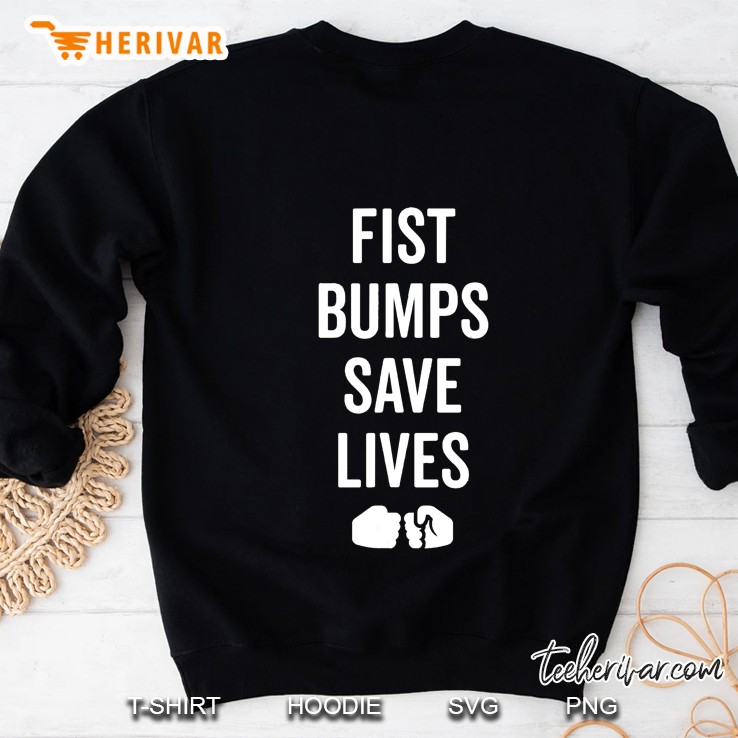 Fist Bumps Save Lives So Wash Your Hands Shirt No Virus Mugs