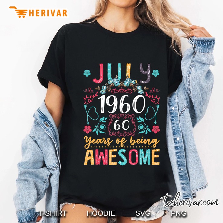 Flower Vintage July 1960 60Th Birthday Gift 60 Years Old Ladies Tee