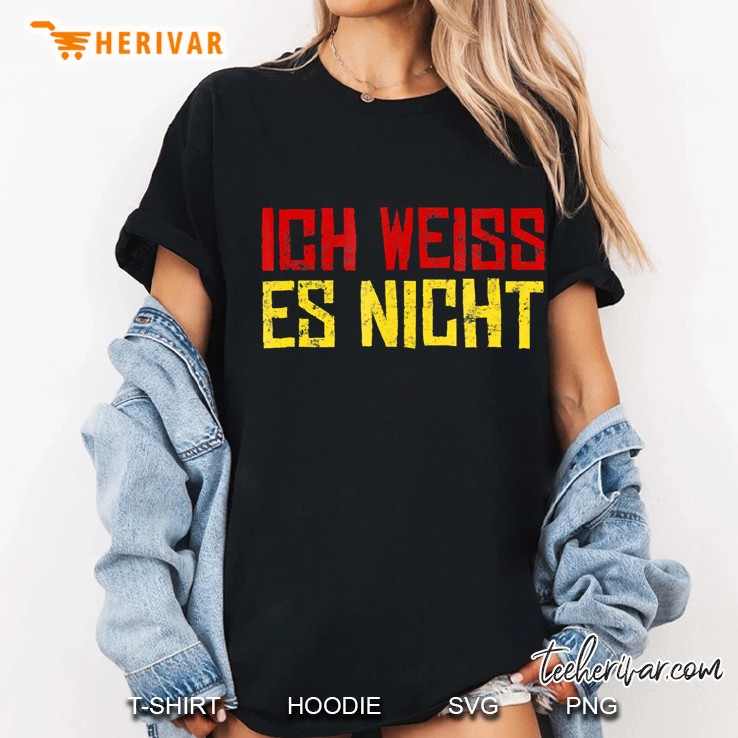 Ich Weiss Es Nicht German Student Hoodie