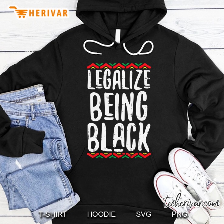Legalize Being Black Kente Blm Protest African American Gift Hoodie