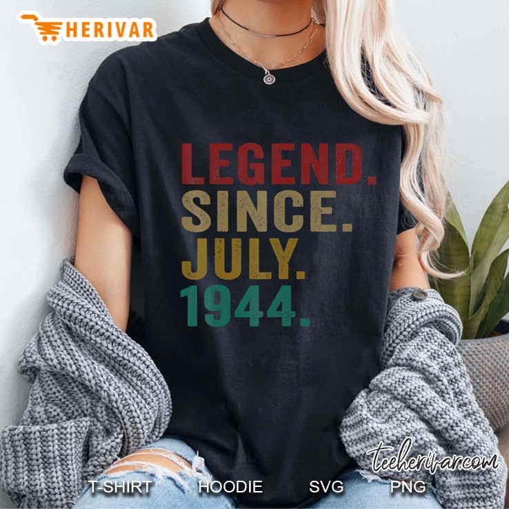 Legend Since July 1944 Tee 76Th Birthday Gifts 76 Years Old Ladies Tee