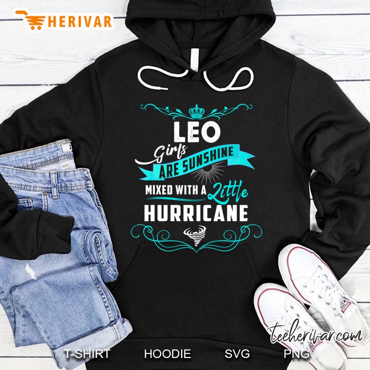 Leo Girls Are Sunshine Mixed With A Little Hurricane Hoodie