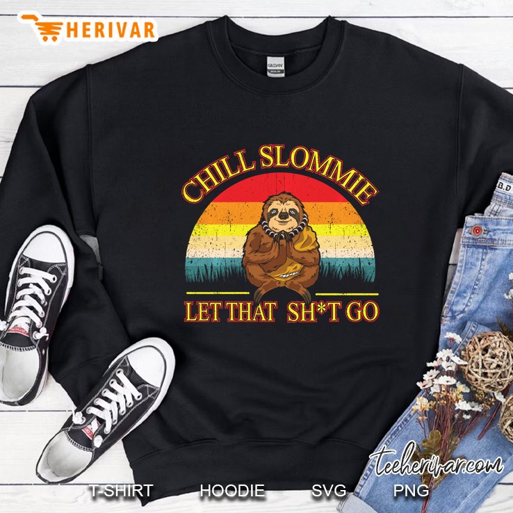 Let That Shit Go Funny Sloth Buddha Zen Meditation Yoga Gift Pullover Sweatshirt